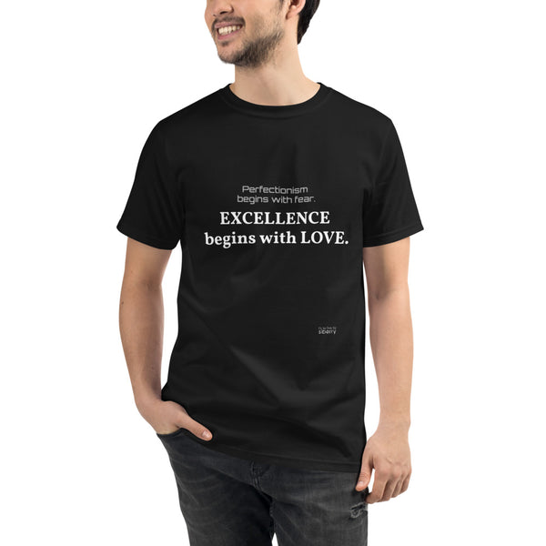 T-Shirt 'EXCELLENCE BEGINS WITH LOVE' organic, unisex