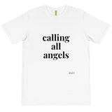 T-Shirt 'CALLING ALL ANGELS' organic unisex